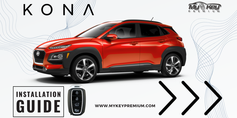 Hyundai Kona Os 2018-2020 Key fob Remote Engine auto starter installation guide[MyKey Premium]